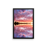 Don't Be Afraid of the Light - Framed Poster