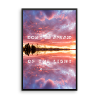 Don't Be Afraid of the Light - Framed Poster